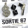 Exit 67 (Sortie 67) – Theatrical Review