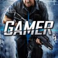 ‘GAMER’ Poster and Trailer