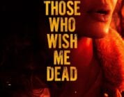 *Updated – Those Who Wish Me Dead Coming to Blu-ray