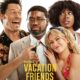 Vacation Friends – Red Band Trailer